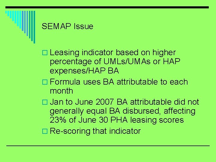SEMAP Issue o Leasing indicator based on higher percentage of UMLs/UMAs or HAP expenses/HAP
