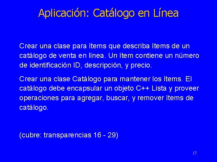 Aplicación: Catálogo en Línea Crear una clase para ítems que describa ítems de un