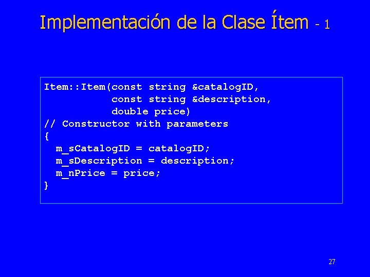 Implementación de la Clase Ítem - 1 Item: : Item(const string &catalog. ID, const