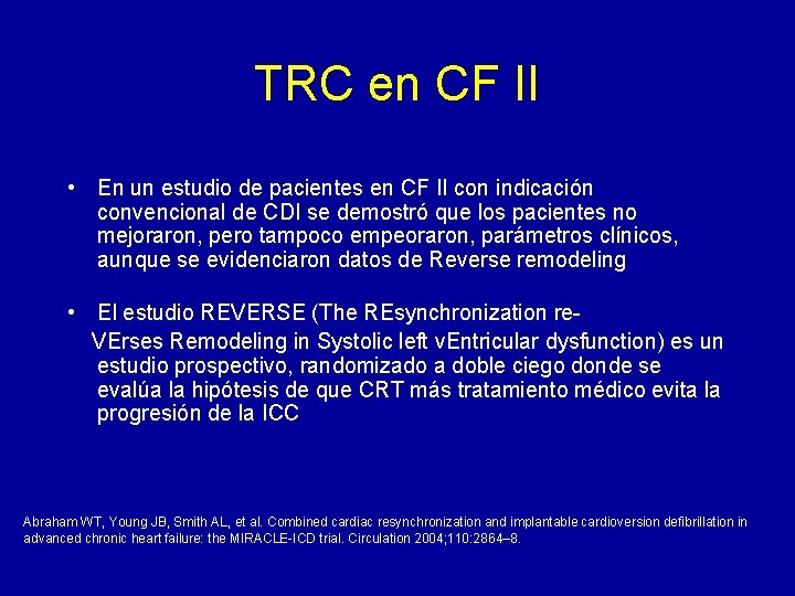 TRC en CF II • En un estudio de pacientes en CF II con