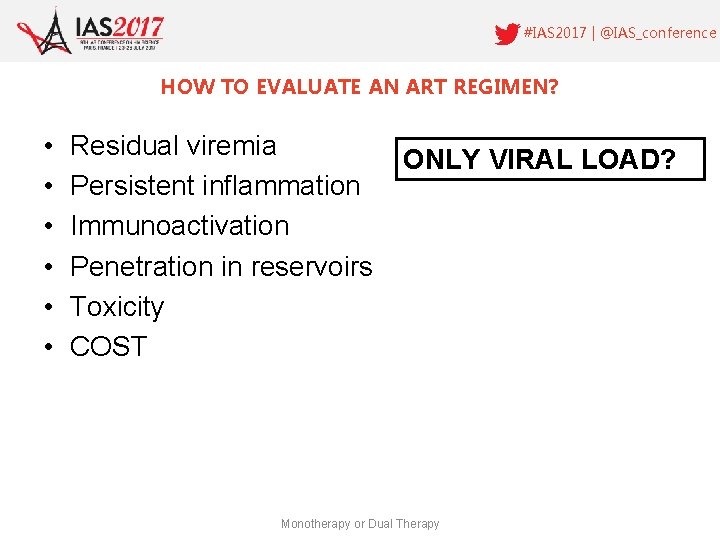 #IAS 2017 | @IAS_conference HOW TO EVALUATE AN ART REGIMEN? • • • Residual