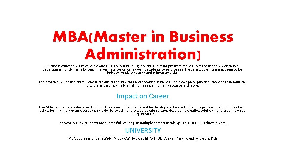MBA(Master in Business Administration) Business education is beyond theories – It’s about building leaders.