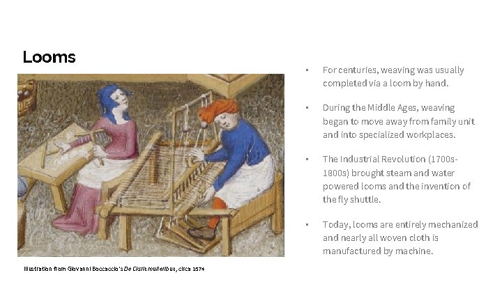 Looms Illustration from Giovanni Boccaccio’s De Claris mulieribus, circa 1374 • For centuries, weaving Looms Illustration from Giovanni Boccaccio’s De Claris mulieribus, circa 1374 • For centuries, weaving