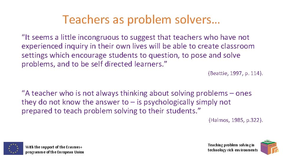 Teachers as problem solvers… “It seems a little incongruous to suggest that teachers who