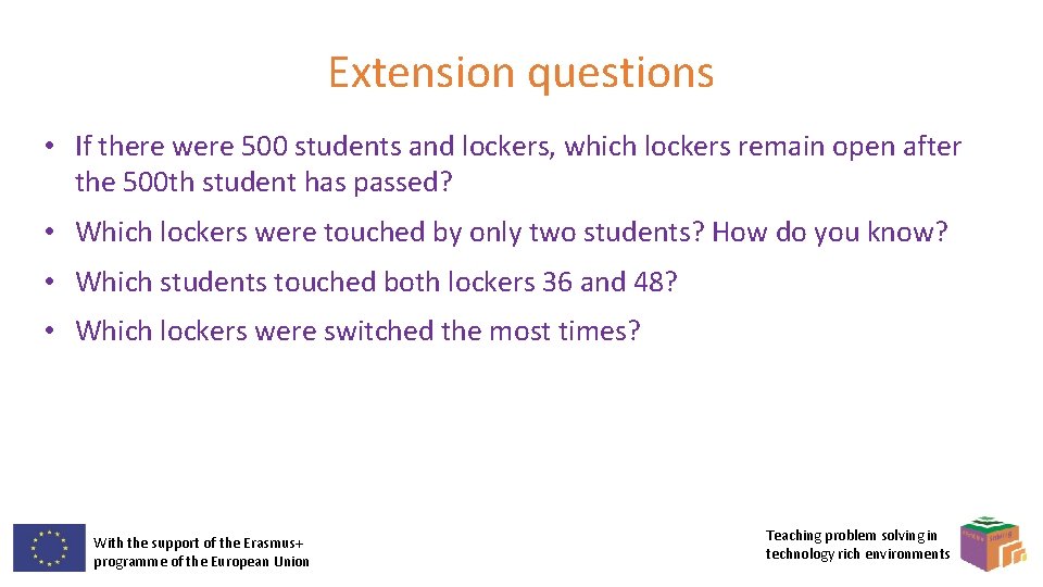 Extension questions • If there were 500 students and lockers, which lockers remain open
