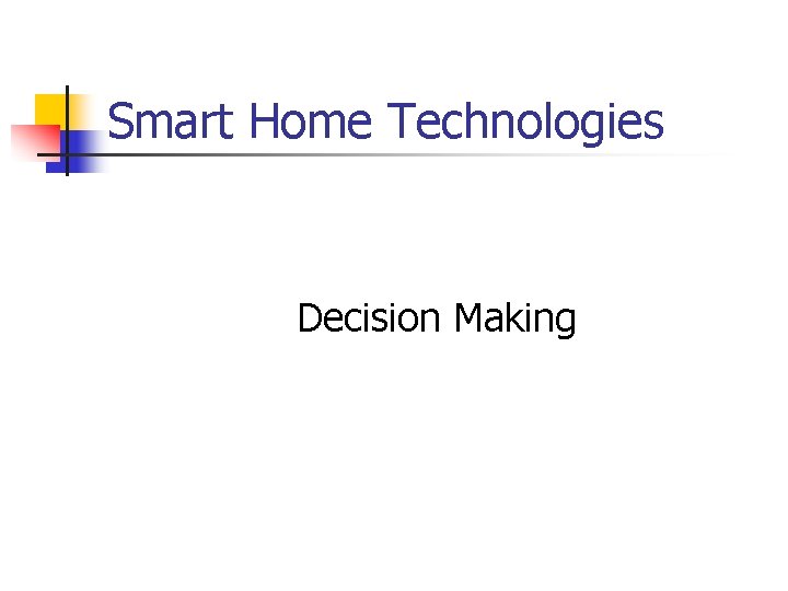 Smart Home Technologies Decision Making 