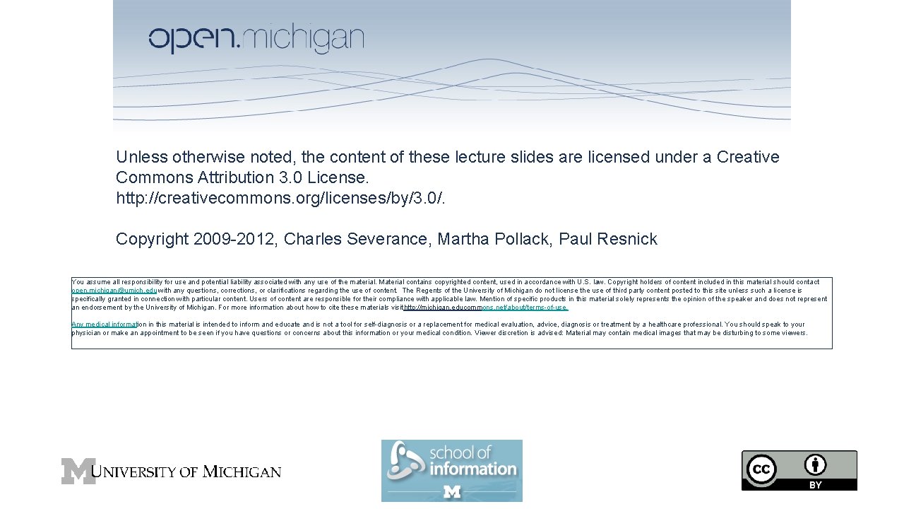 Unless otherwise noted, the content of these lecture slides are licensed under a Creative