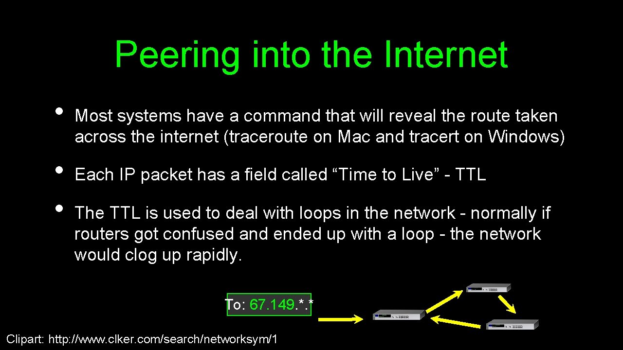 Peering into the Internet • • • Most systems have a command that will