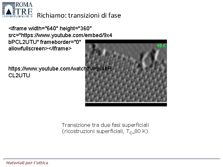 Richiamo: transizioni di fase <iframe width="640" height="360" src="https: //www. youtube. com/embed/9 x 4 b.