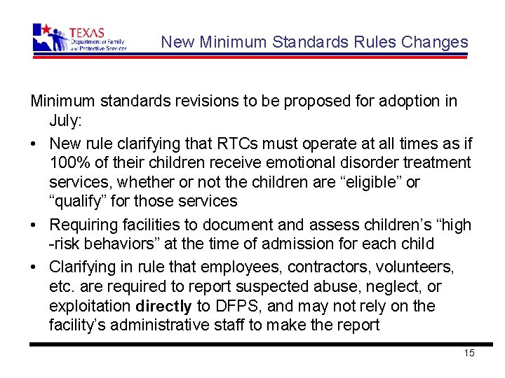 New Minimum Standards Rules Changes Minimum standards revisions to be proposed for adoption in