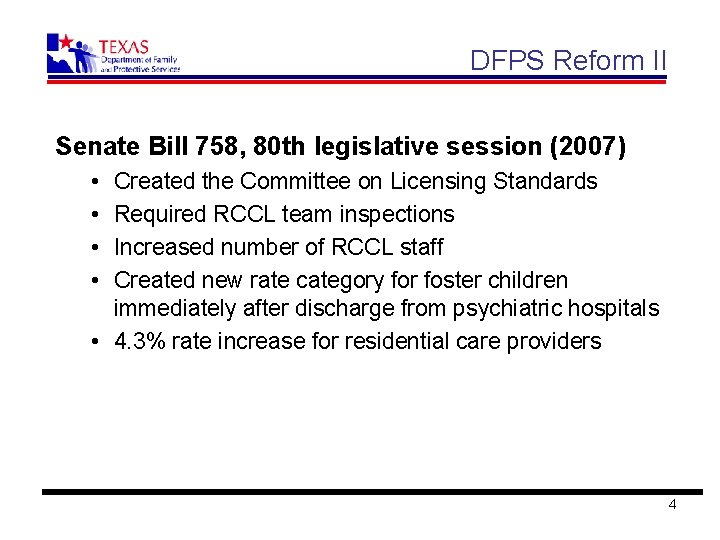 DFPS Reform II Senate Bill 758, 80 th legislative session (2007) • • Created