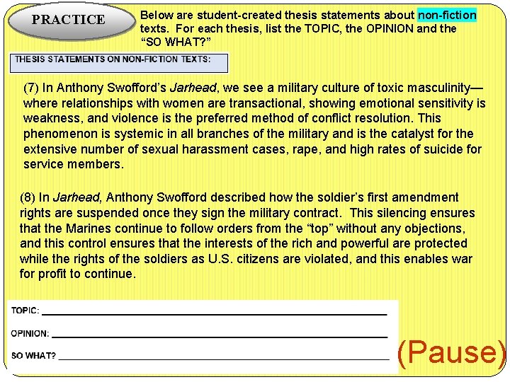 PRACTICE Below are student-created thesis statements about non-fiction texts. For each thesis, list the