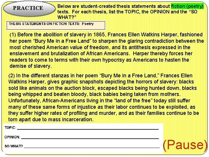 PRACTICE Below are student-created thesis statements about fiction (poetry) texts. For each thesis, list