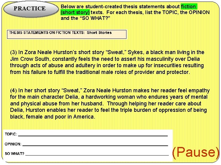 PRACTICE Below are student-created thesis statements about fiction (short story) texts. For each thesis,