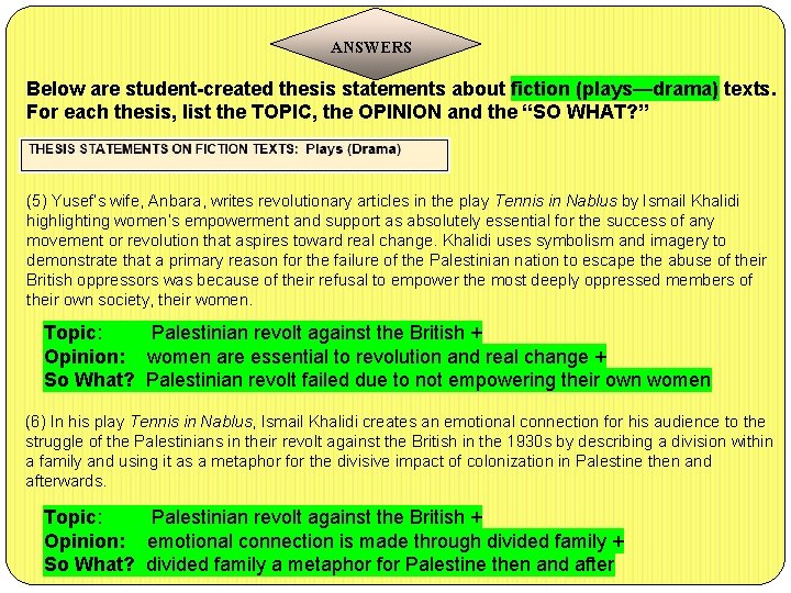 ANSWERS Below are student-created thesis statements about fiction (plays—drama) texts. For each thesis, list