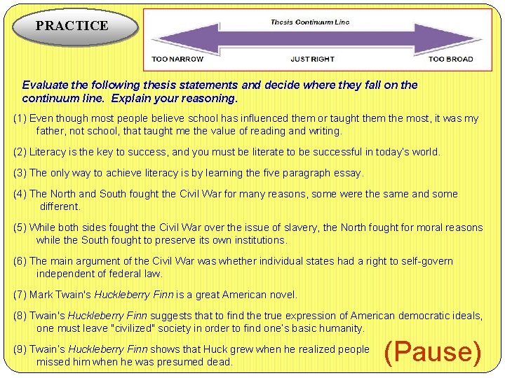 PRACTICE Evaluate the following thesis statements and decide where they fall on the continuum