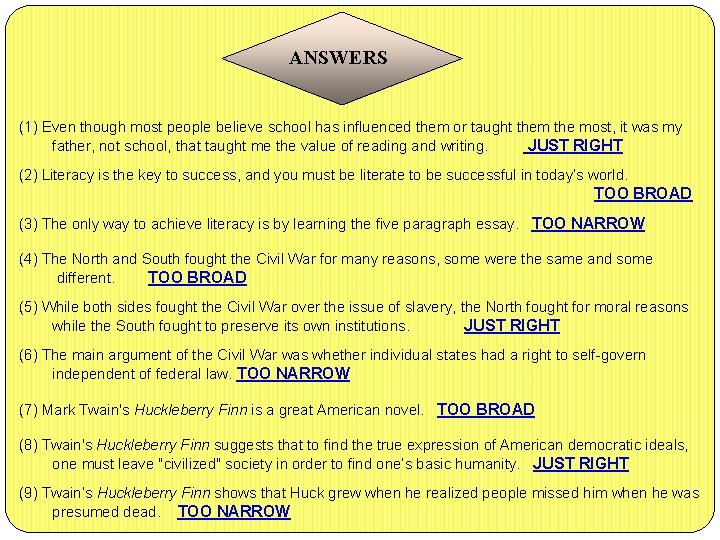 ANSWERS (1) Even though most people believe school has influenced them or taught them