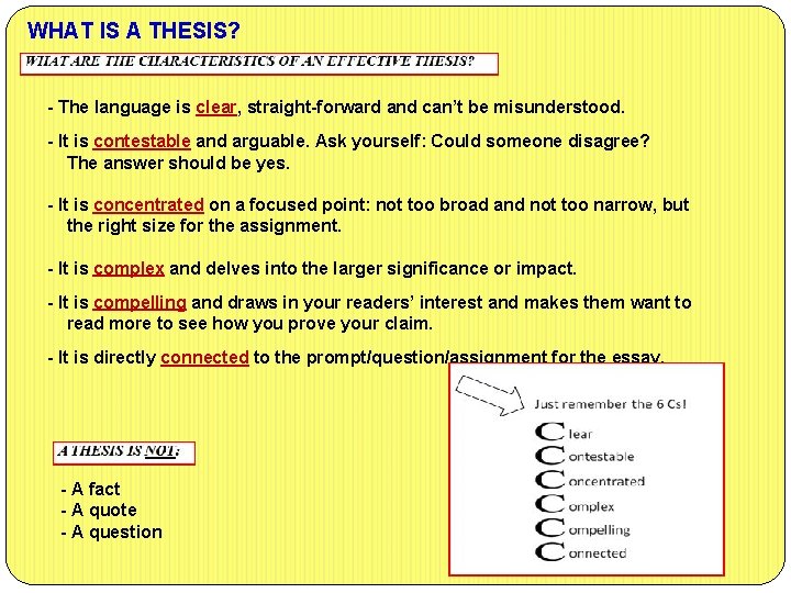 WHAT IS A THESIS? - The language is clear, straight-forward and can’t be misunderstood.