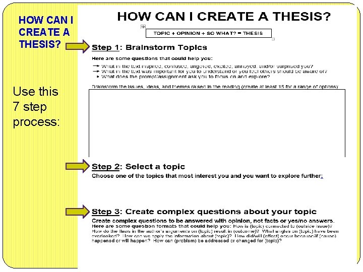 HOW CAN I CREATE A THESIS? Use this 7 step process: 