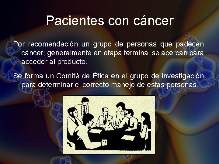 Pacientes con cáncer Por recomendación un grupo de personas que padecen cáncer; generalmente en Pacientes con cáncer Por recomendación un grupo de personas que padecen cáncer; generalmente en