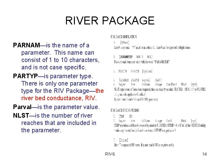 RIVER PACKAGE PARNAM—is the name of a parameter. This name can consist of 1