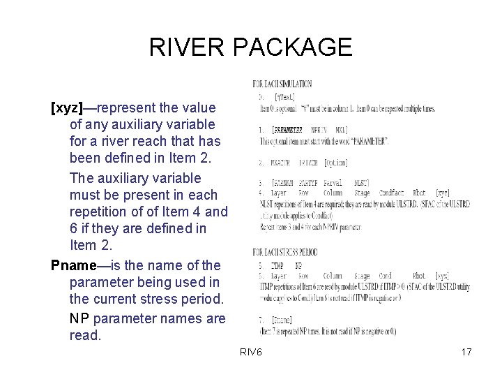 RIVER PACKAGE [xyz]—represent the value of any auxiliary variable for a river reach that