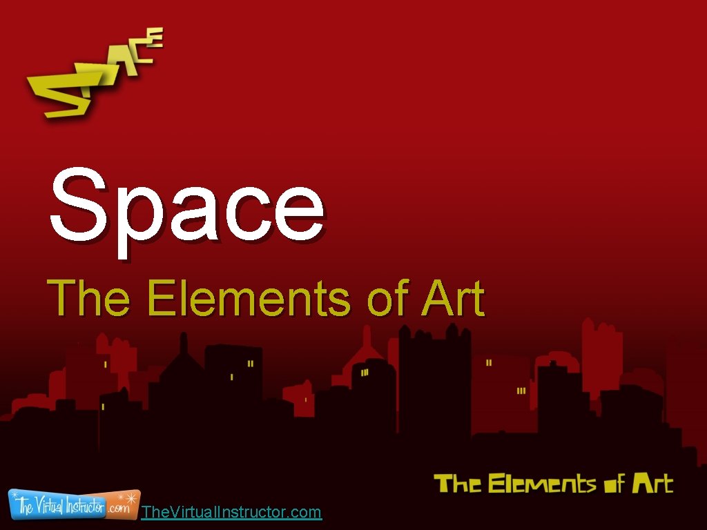 Space The Elements of Art The. Virtual. Instructor. com 