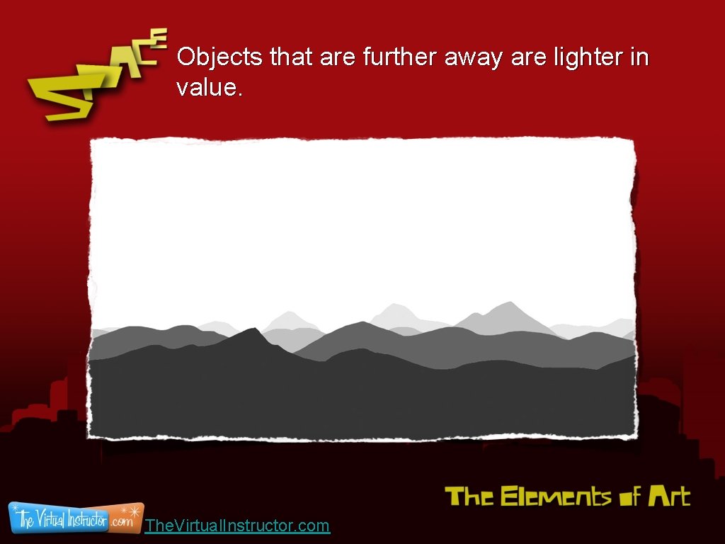 Objects that are further away are lighter in value. The. Virtual. Instructor. com 