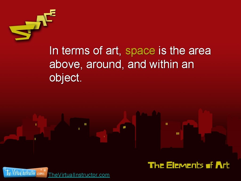 In terms of art, space is the area above, around, and within an object.