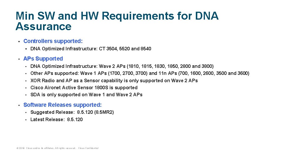 Min SW and HW Requirements for DNA Assurance § Controllers supported: § • •