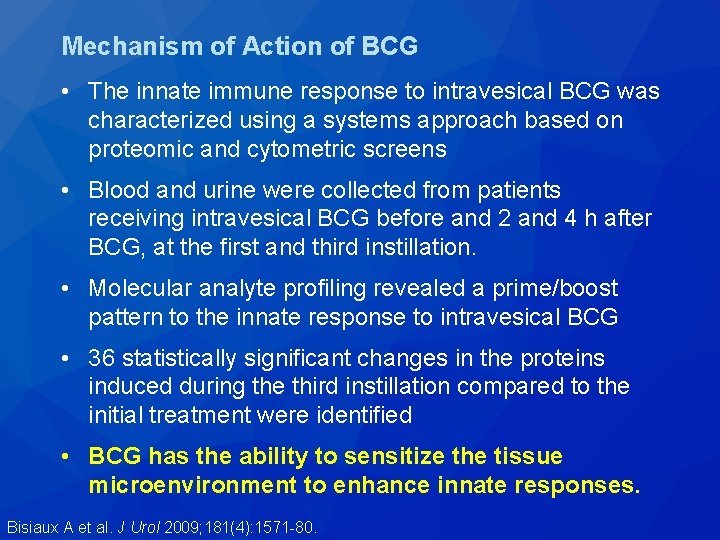 Mechanism of Action of BCG • The innate immune response to intravesical BCG was
