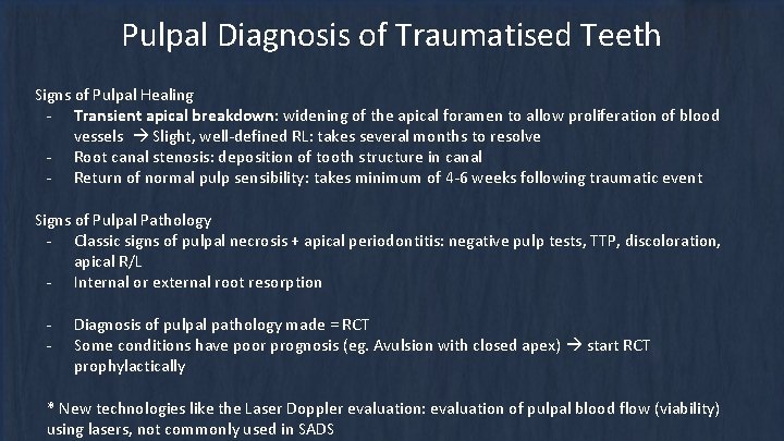 Pulpal Diagnosis of Traumatised Teeth Signs of Pulpal Healing - Transient apical breakdown: widening Pulpal Diagnosis of Traumatised Teeth Signs of Pulpal Healing - Transient apical breakdown: widening