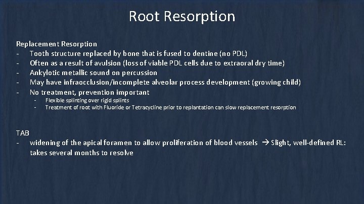 Root Resorption Replacement Resorption - Tooth structure replaced by bone that is fused to Root Resorption Replacement Resorption - Tooth structure replaced by bone that is fused to