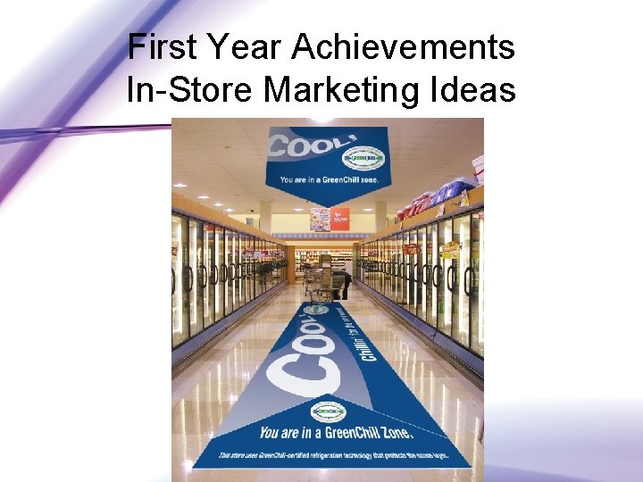 First Year Achievements In-Store Marketing Ideas 