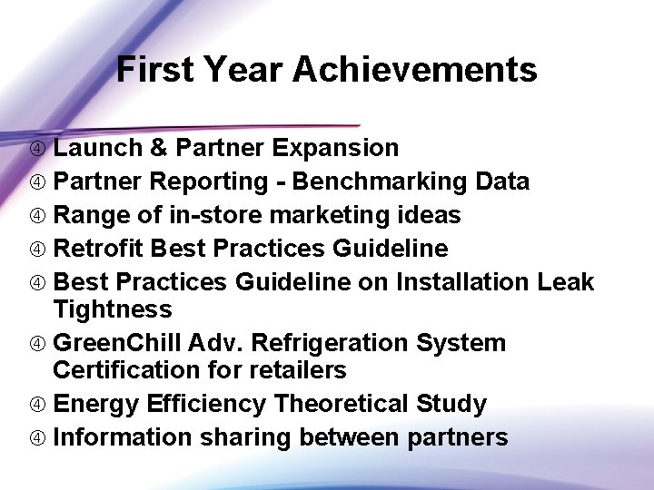 First Year Achievements Launch & Partner Expansion Partner Reporting - Benchmarking Data Range of