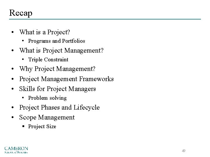 Recap • What is a Project? • Programs and Portfolios • What is Project