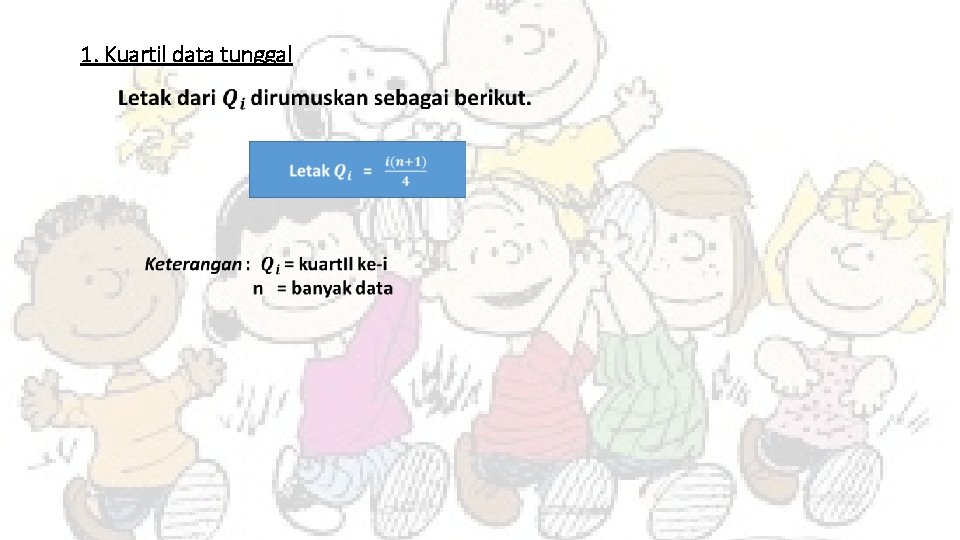 1. Kuartil data tunggal 