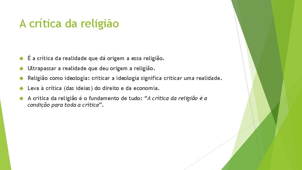 A crítica da religião É a crítica da realidade que dá origem a essa