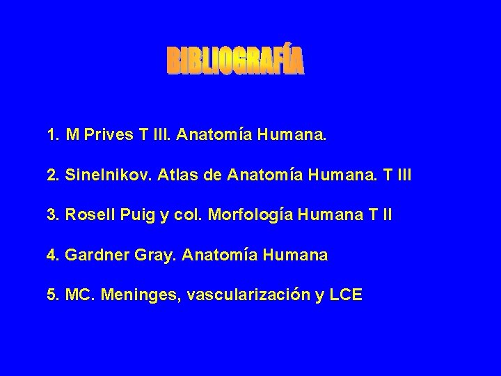 1. M Prives T III. Anatomía Humana. 2. Sinelnikov. Atlas de Anatomía Humana. T 1. M Prives T III. Anatomía Humana. 2. Sinelnikov. Atlas de Anatomía Humana. T