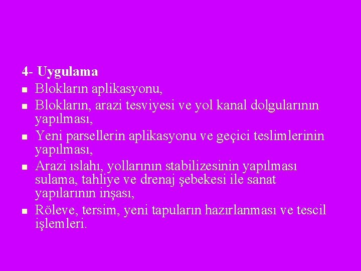 4 - Uygulama n Blokların aplikasyonu, n Blokların, arazi tesviyesi ve yol kanal dolgularının