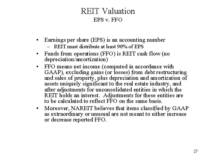 REIT Valuation EPS v. FFO • Earnings per share (EPS) is an accounting number