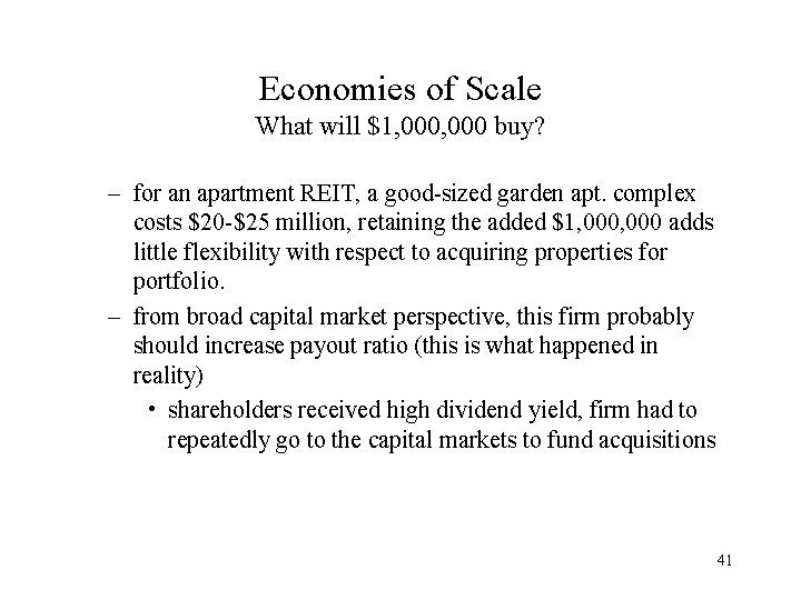 Economies of Scale What will $1, 000 buy? – for an apartment REIT, a