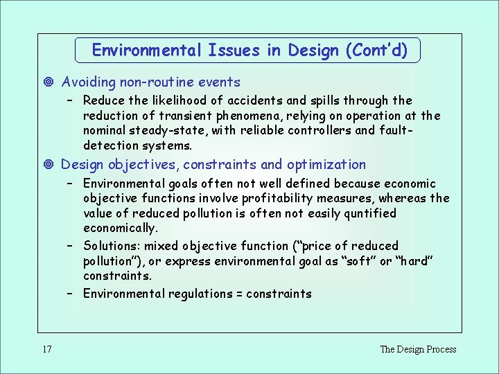 Environmental Issues in Design (Cont’d) ¥ Avoiding non-routine events – Reduce the likelihood of Environmental Issues in Design (Cont’d) ¥ Avoiding non-routine events – Reduce the likelihood of
