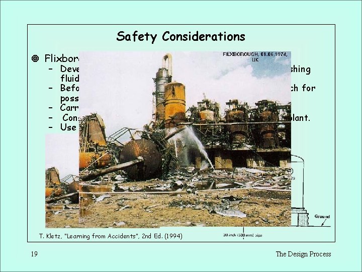 Safety Considerations ¥ Flixborough - What can we learn? – Develop processes with low Safety Considerations ¥ Flixborough - What can we learn? – Develop processes with low