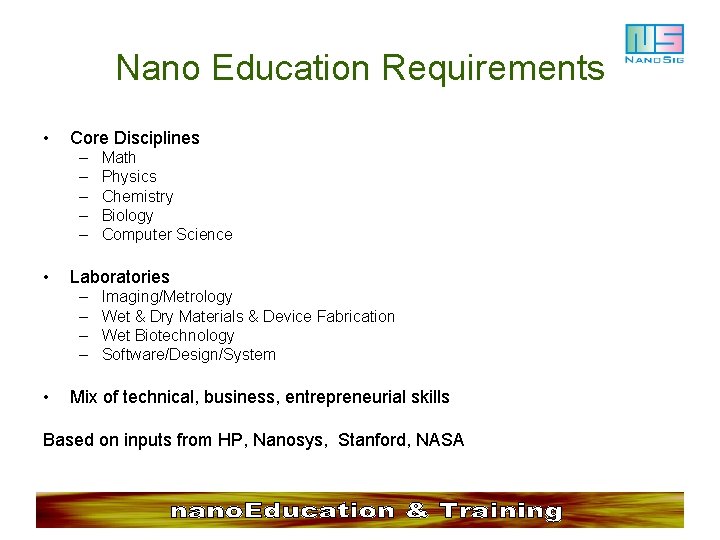 Nano Education Requirements • Core Disciplines – – – • Laboratories – – •