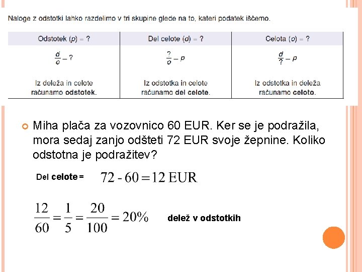  Miha plača za vozovnico 60 EUR. Ker se je podražila, mora sedaj zanjo
