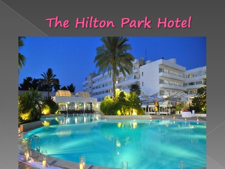 The Hilton Park Hotel 