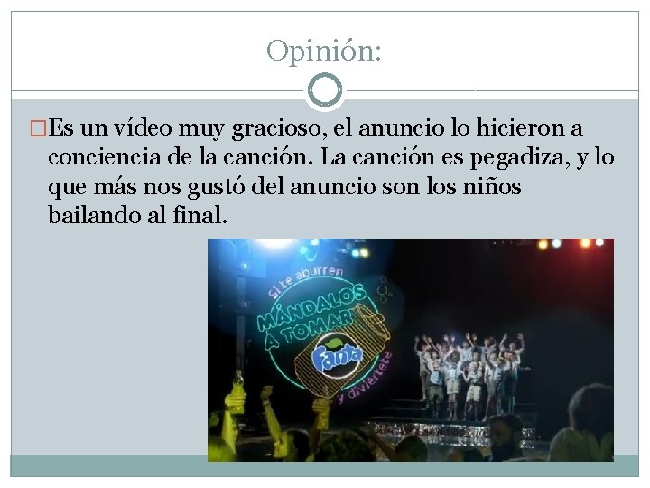 Opinión: �Es un vídeo muy gracioso, el anuncio lo hicieron a conciencia de la