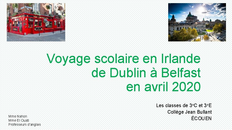 Voyage scolaire en Irlande de Dublin à Belfast en avril 2020 Mme Nahon Mme