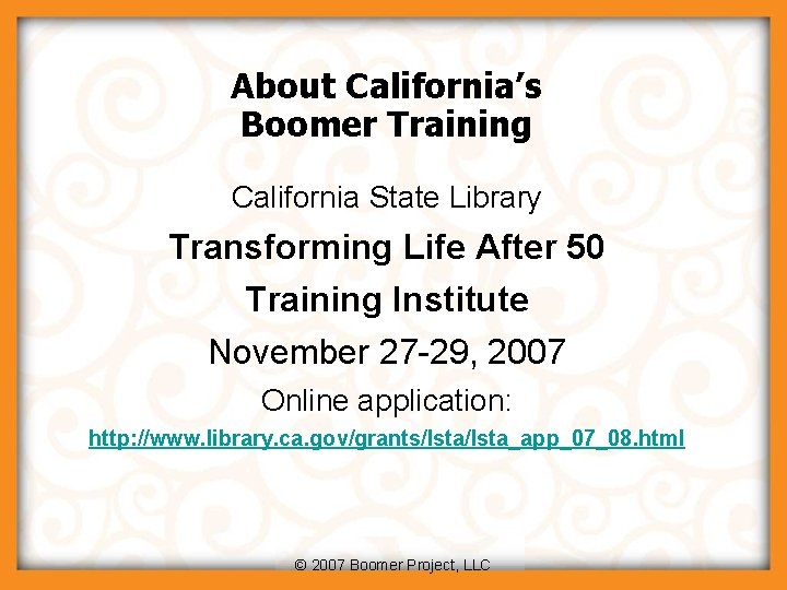 About California’s Boomer Training California State Library Transforming Life After 50 Training Institute November